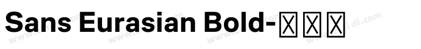 Sans Eurasian Bold字体转换